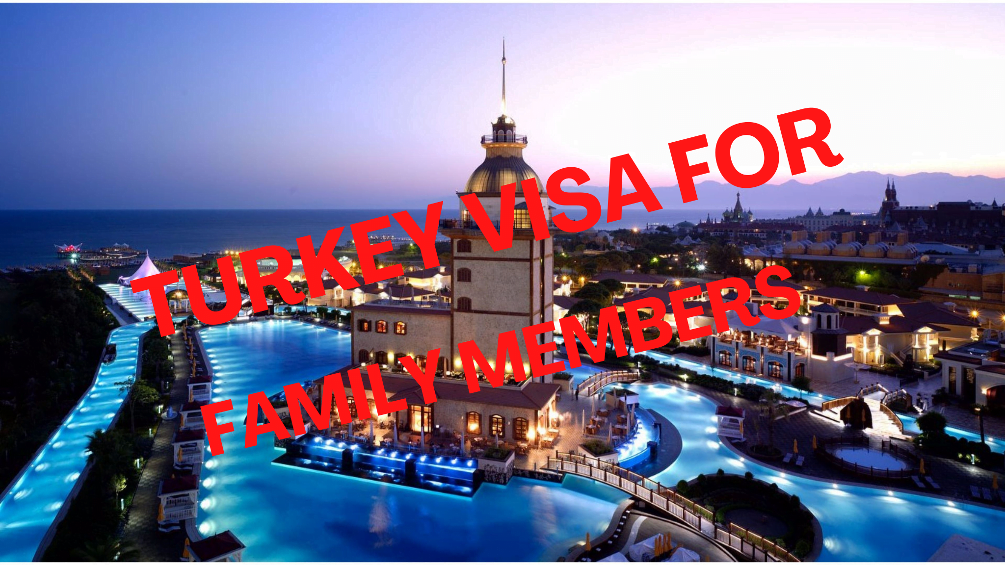 Turkey Visa for Family Members: Application and Documentation