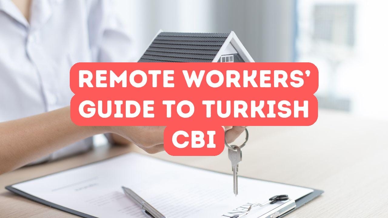 远程工作者投资土耳其公民身份指南